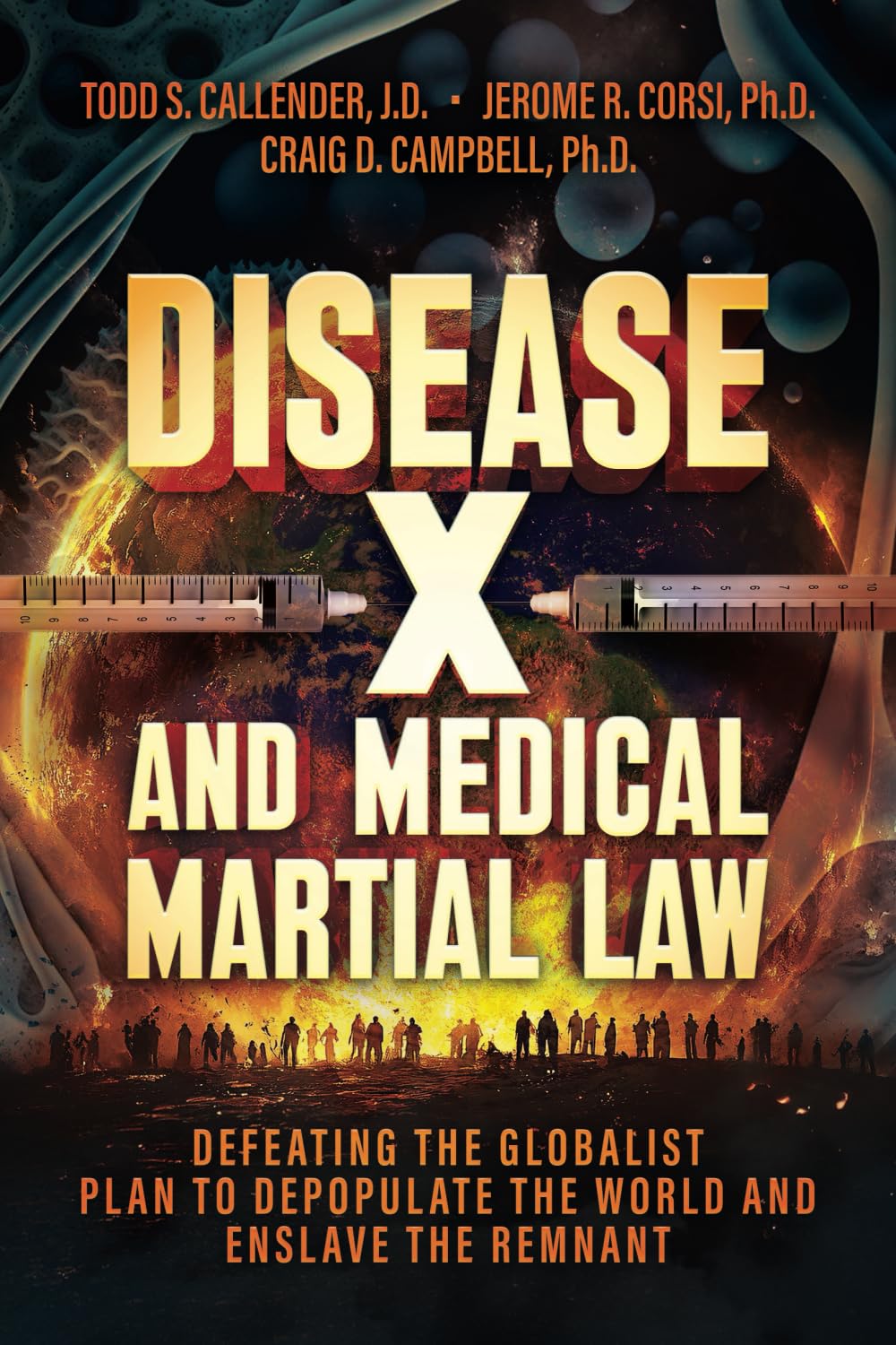 BOOK: Disease X and Medical Martial Law: Defeating the Globalist Plan to Depopulate the World and Enslave the Remnant